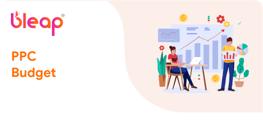 PPC Budget: How Much Should You Really Spend on PPC Each Month?