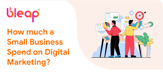How Much Should a Small Business Spend on Digital Marketing?