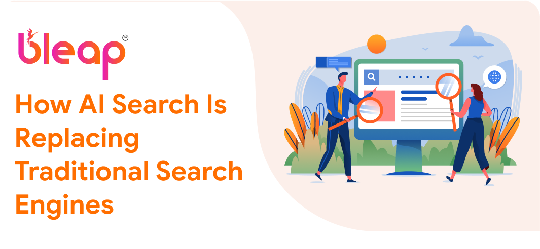 How AI Search Is Replacing Traditional Search Engines