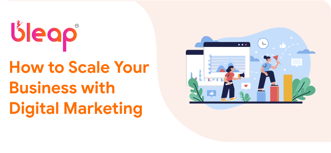 How to Scale Your Business with Digital Marketing