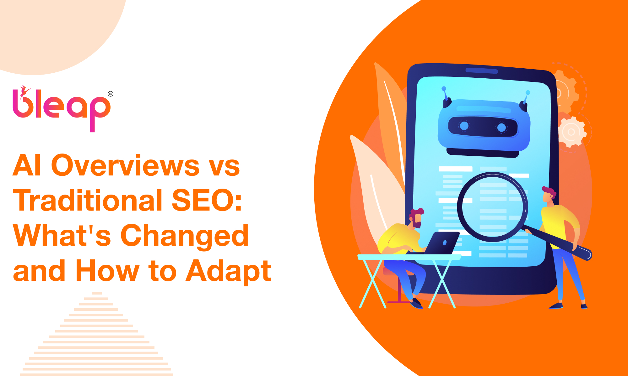 AI Overviews vs Traditional SEO: What’s Changed and How to Adapt 
